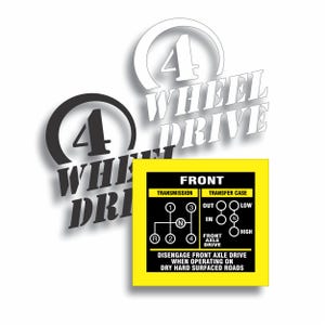 May include: White background with black and white "4 WHEEL DRIVE" text and a yellow and black diagram. The diagram shows transmission and transfer case positions, with the text "DISENGAGE FRONT AXLE DRIVE WHEN OPERATING ON DRY HARD SURFACED ROADS."