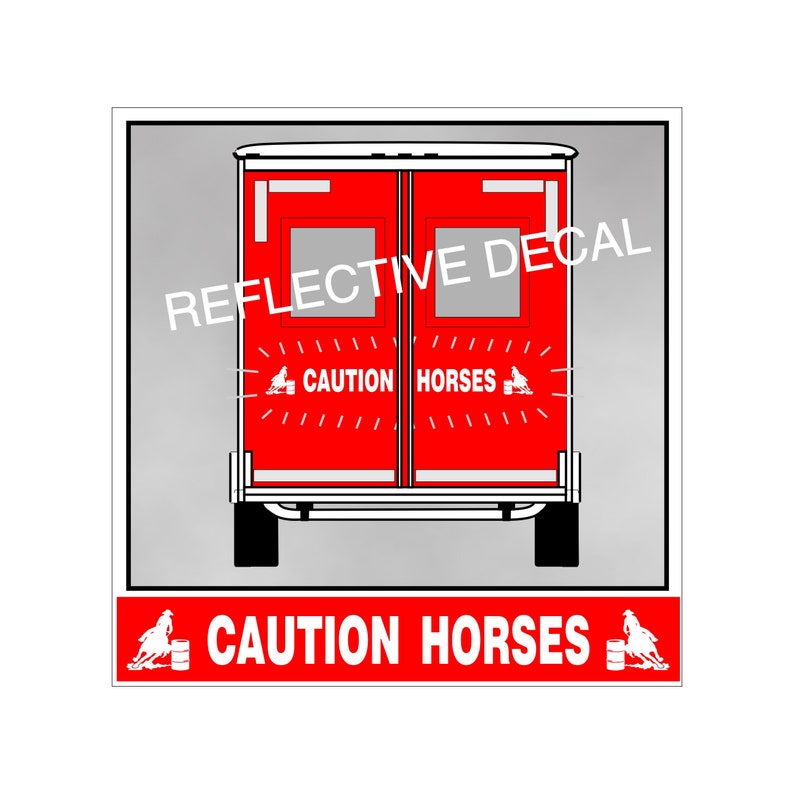 Horse Trailer Barrel Racer Reflective CAUTION HORSES Sticker Decal Safety Kit with Racer Horse Each End for Safety and Visibility 166