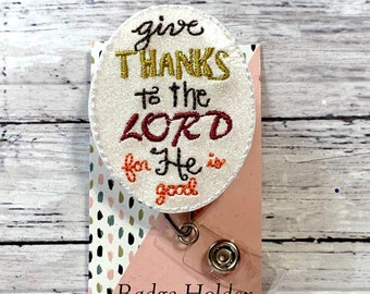 Give Thanks to the Lord Badge Reel, Christian Badge Reel, Nurse Badge Reel, Teacher Badge Reel, Thankful Badge Pull, Belt Clip Badge Reel
