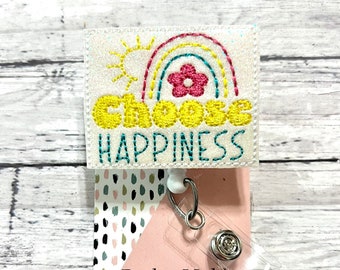 Choose Happiness Badge, Rainbow Badge Reel, Interchangeable Badge Topper, Badge Buddy, Nurse Badge Reel, RN Badge Reel, Medical Badge