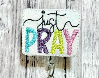 Just Pray Badge Reel, Religion Badge Reel, Interchangeable Badge Topper, Badge Buddy, Nurse Badge Reel, RN Badge Reel, Medical Badge