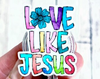 Love Like Jesus Badge Reel, Jesus Acrylic Badge, Christian Badge Reel, Acrylic Badge Reel, RN ID Holder, Nurse Gift, Religion Badge Reel