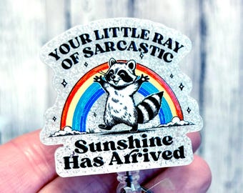 Funny Raccoon Badge Reel, Little Ray Of Sarcastic Sunshine Badge, Sarcastic Badge Reel, Ray of Sunshine Badge, Funny ER Nurse LDRP Glitter
