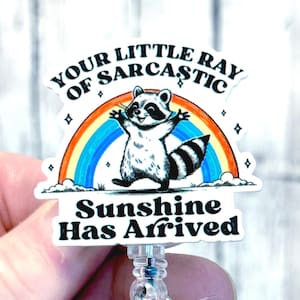 Funny Raccoon Badge Reel, Little Ray Of Sarcastic Sunshine Badge, Sarcastic Badge Reel, Ray of Sunshine Badge, Funny ER Nurse, LDRP Nurse