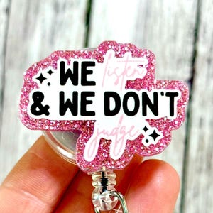 We Listen Badge Reel, Listen And Don&#39;t Judge Badge Holder, We Don&#39;t Judge Badge, Pink Glitter Girly Badge, Mental Health Badge, Listen Judge