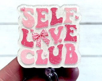 Self Love Club Badge Reel, Funny Valentines Day Badge Holder, Galantine's Day Badge Gift, Inspirational Badge Id Clip, Mental Health Badge