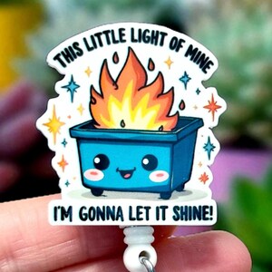 This Little Light Of Mine Badge Reel, Dumpster Fire Badge Holder, Let It Shine Badge Reel, Funny Chaos Badge, Everything is Fine Badge Reel