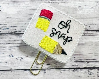 Oh Snap Planner Clip, Teacher Bookmark, Pencil Paperclip Bookmark, Oh Snap Feltie Clip, Teacher Week Gift, Teacher Planner Clip, Page Marker