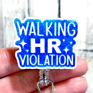 Walking HR Violation Badge Reel, Funny Acrylic Badge, Nurse Badge Reel, Acrylic Badge Reel, RN ID Holder, Nurse Gift, Night Shift,