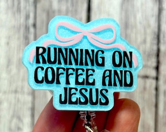 Running on Coffee and Jesus Badge Reel, Christian Badge Holder, Nurse Badge Reel, Cute Bow Badge, Faith Badge Id Clip, Lean on Faith, Uplift