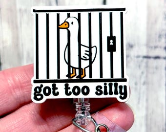Got Too Silly Goose Badge Reel, Cute Goose Badge, Funny Gosse Badge Holder, Badge Reel For Men, Coworker Gift Idea, Jailed Goose Badge Reel