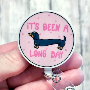 Weiner Dog Badge reel, Been A Long Day Dachshund Badge Holder, Funny Dog Mom Badge, Vet Tech Badge Reel, Weenie Dog Lover Gift, Sausage Dog