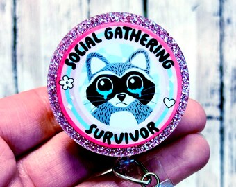 Social Gathering Survivor Badge Reel, Silly Raccoon Badge Holder, Anxiety Badge Reel, It Is What It is Badge, Funny Humorous Badge, Coworker