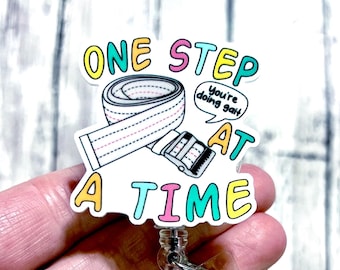 Physical Therapist Badge, One Step at a Time Badge Reel, PT Badge Reel, Acrylic Badge Pull, Funny Nurse Badge, Surgical Nurse Badge, Therapy