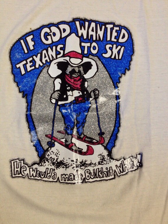 Image result for if god wanted texans to ski