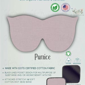Pu&ograve; includere: Una maschera per gli occhi ponderata in cotone biologico color pomice. La maschera &egrave; progettata per l'abbigliamento da notte o l'aromaterapia e presenta una tasca foderata nera, una fascia elastica ed &egrave; realizzata con tessuto di cotone certificato GOTS. Il testo sull'immagine dice "Made in USA".
