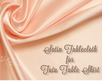 Satin Tablecloth MADE TO ORDER for Table Tutu Skirt Underlay