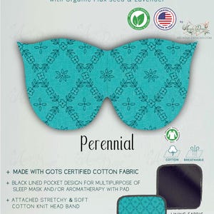 Pu&ograve; includere: Una maschera per gli occhi ponderata in cotone organico turchese con un motivo floreale, progettata per dormire o aromaterapia. Presenta una tasca foderata nera, una fascia elastica e un'imbottitura traspirante. La parola "Perennial" &egrave; stampata.