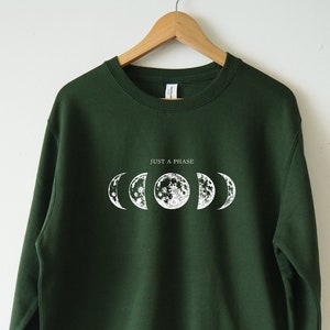 Moon Sweatshirt Just a phase moon phases sweatshirt moon sweater Unisex high quality eco print soft fleece lined moon phases moon shirt