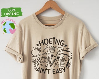 Hacken ist nicht einfach T-Shirt, Gärtner Shirt, Pflanzenliebhaber Shirt, botanisches Shirt, Gartenarbeit Shirt, Pflanzendame Shirt, Gärtner Geschenk, Garten Shirt