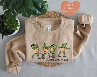 That's it I'm not going sweatshirt sweater, *Lifetime print guarantee* Christmas sweatshirt, Christmas sweater, Funny Christmas sweater