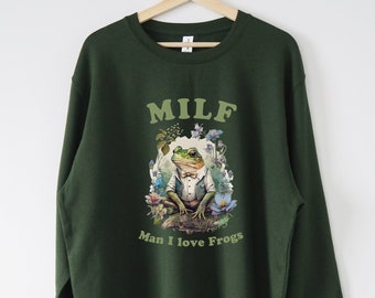 MILF Sweatshirt Man I Love Frogs sweatshirt sweater, Cottagecore sweatshirt, frog sweatshirt, frog shirt, frog sweater, frog and toad unisex