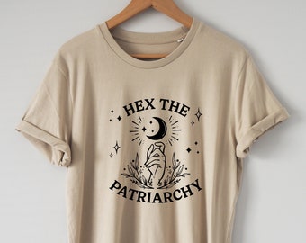 Hex The Patriarchy Shirt Smash The Patriarchy T- Shirt Organic Soft Great fit Feminist Witch Shirt Activism Shirt Witchy Aesthetic Celestial