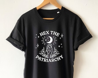 Hex The Patriarchy Shirt Smash The Patriarchy T- Shirt Organic Soft Great fit Feminist Witch Shirt Activism Shirt Witchy Aesthetic Celestial