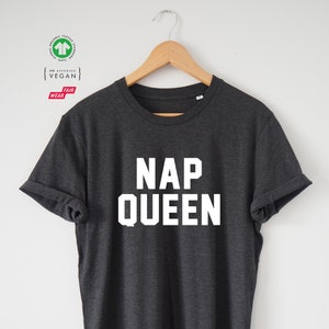 NAP QUEEN Organic T-shirt Tee Shirt Top Eco Friendly High Quality Water based print Super Soft unisex sizes Worldwide Nap, Sleep, Lazy, Rest image 1