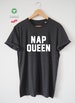 NAP QUEEN Organic T-shirt Tee Shirt Top Eco Friendly High Quality Water based print Super Soft unisex sizes Worldwide Nap, Sleep, Lazy, Rest 