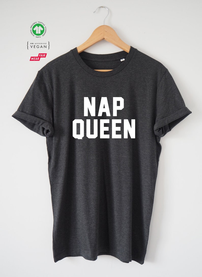 NAP QUEEN Organic T-shirt Tee Shirt Top Eco Friendly High Quality Water based print Super Soft unisex sizes Worldwide Nap, Sleep, Lazy, Rest image 1