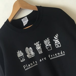 Plants are Friends Sweatshirt sweater high quality WATER BASED print Retail Quality Soft unisex Sizes Global Ship Vegan sweater plants trees image 2