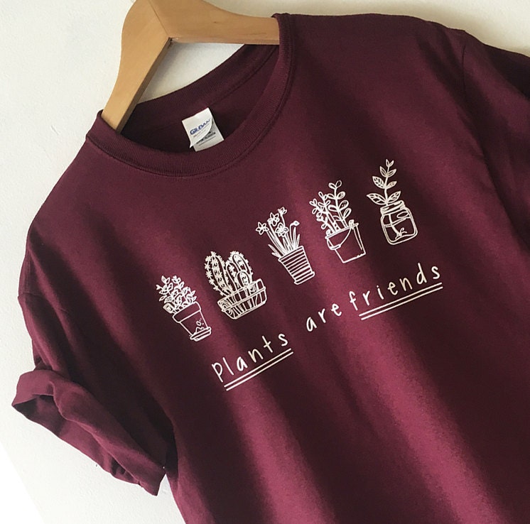 plants are friends t shirt