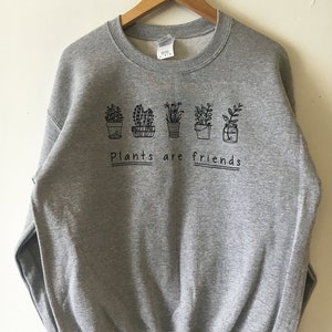 Plants are Friends Sweatshirt sweater high quality WATER BASED print Retail Quality Soft unisex Sizes Global Ship Vegan sweater plants trees image 9