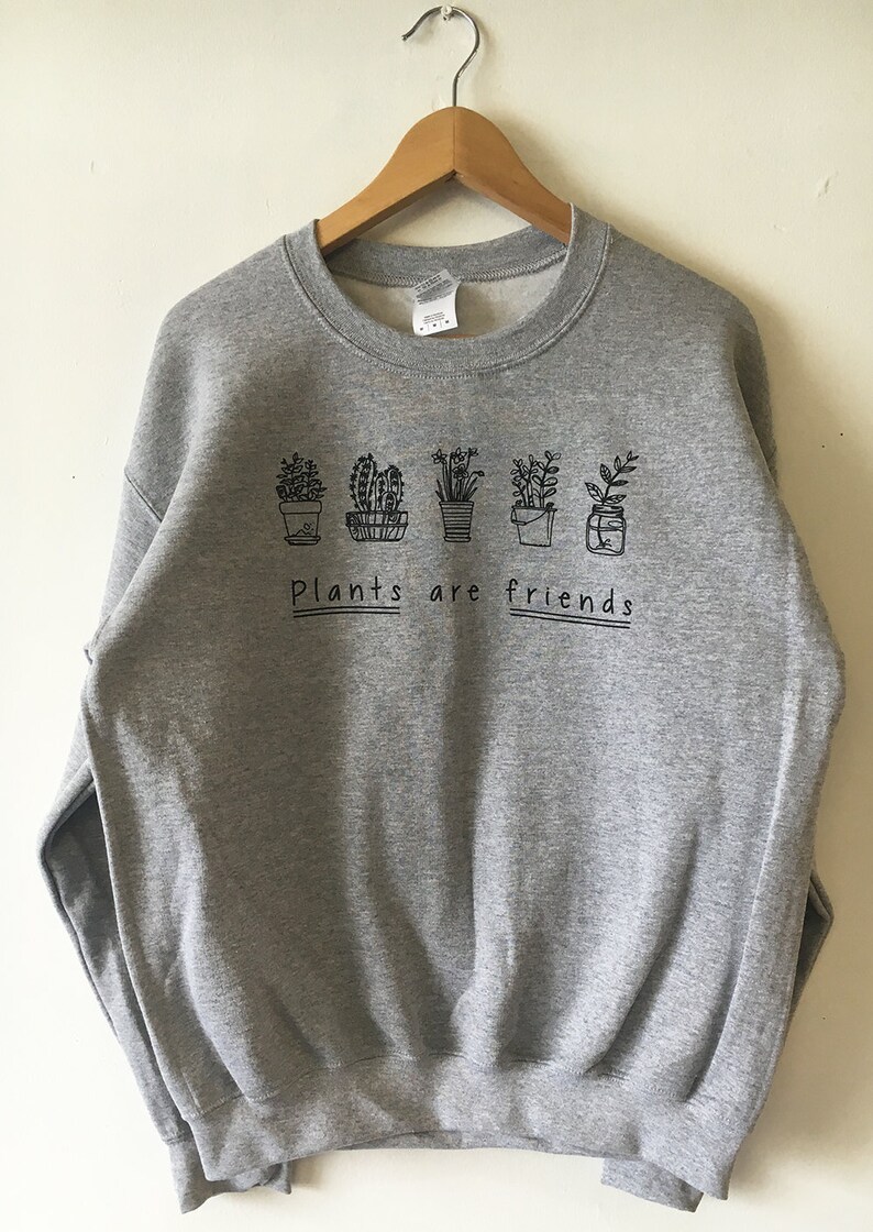 Plants are Friends Sweatshirt sweater high quality WATER BASED print Retail Quality Soft unisex Sizes Global Ship Vegan sweater plants trees image 9