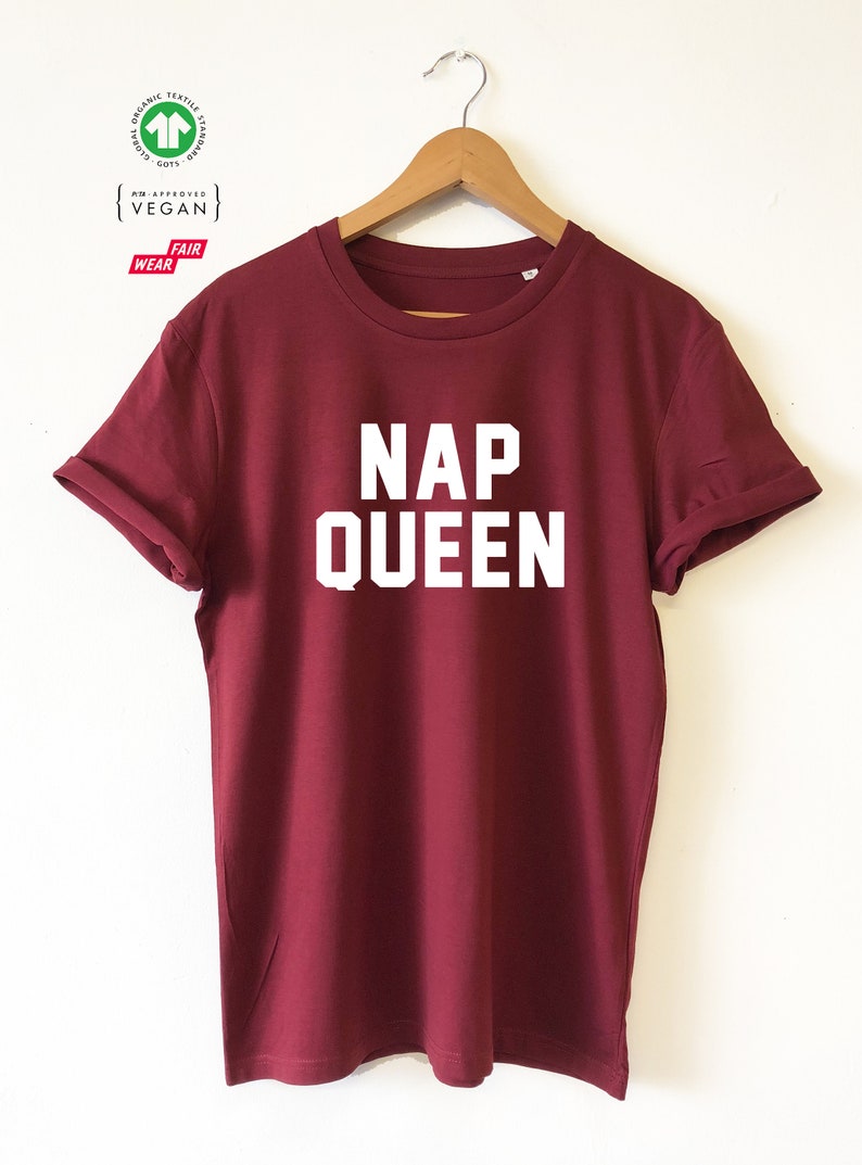 NAP QUEEN Organic T-shirt Tee Shirt Top Eco Friendly High Quality Water based print Super Soft unisex sizes Worldwide Nap, Sleep, Lazy, Rest image 5