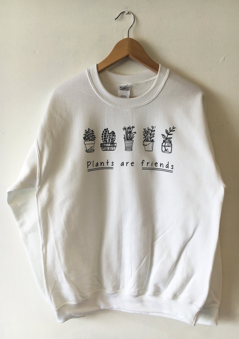 Plants are Friends Sweatshirt sweater high quality WATER BASED print Retail Quality Soft unisex Sizes Global Ship Vegan sweater plants trees image 8