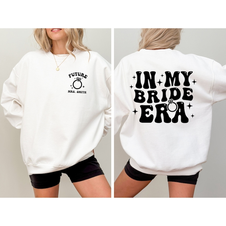 In my BRIDE era white sweatshirt