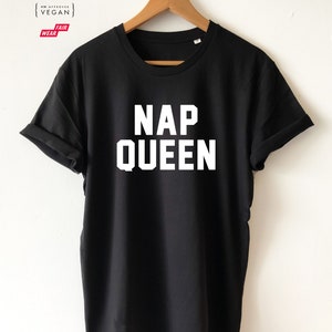 NAP QUEEN Organic T-shirt Tee Shirt Top Eco Friendly High Quality Water based print Super Soft unisex sizes Worldwide Nap, Sleep, Lazy, Rest image 2