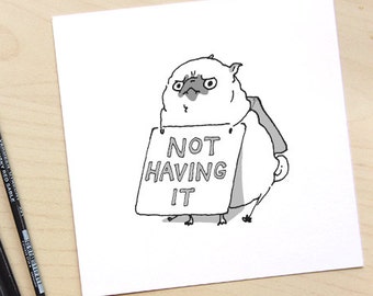 Not Having It - angry pug art print, funny card, pug pin or magnet, funny pug card, funny pug pin, mad pug by Inkpug