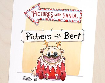 Pictures with Bert - funny pug Christmas print, Santa Pug art, funny pug print by Inkpug