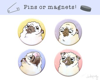 Pug Expressions Pins or Magnets - Pinback Buttons, Pug Magnets, Funny Magnets, Cute Pug Gift, Pug Pins, Pug Faces Set of Magnets by Inkpug