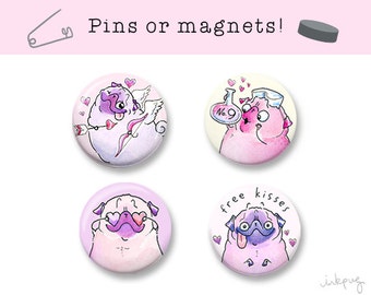 Valentines Day Pugs Pins or Magnets - Valentine's Day gift, cute Valentine gift with pugs, funny pins, cute pins, pug magnets by Inkpug