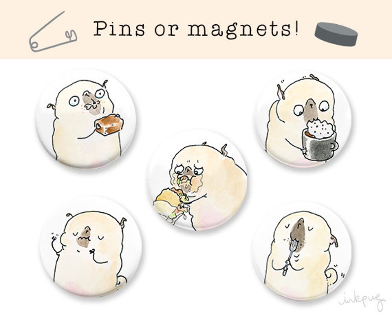 Foodie Pug Magnets or Pins Funny Pins, Cute Gift for Foodie or Pug Lover, Pug Pins, Food Magnets, Food Pins, Pug Accessories by Inkpug image 1