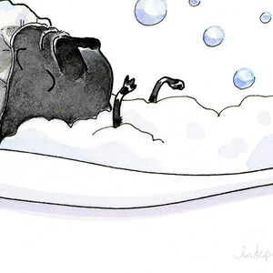 May include: A black and white illustration of a pug dog taking a bath in a white bathtub with bubbles. The pug is lying on its back with its paws in the air. The illustration is signed "inkpug".