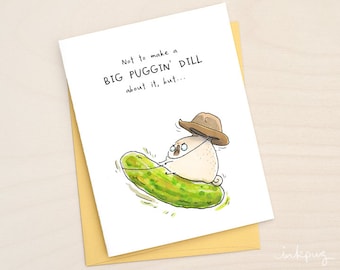 Big Puggin' Dill card - pug riding a pickle funny congratulations card, cute congrats card, big deal card, rodeo cowboy pug by Inkpug