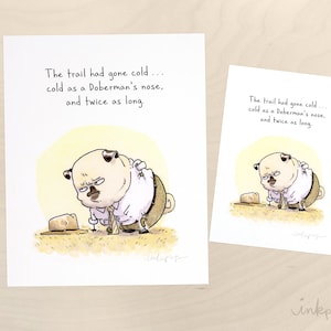 Fetch Ketchum: Cold Trail - pug detective print, pug private eye noir print, funny pug comic by Inkpug