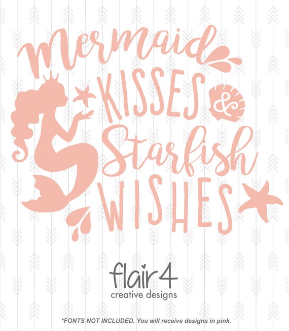 Free Free 347 Mermaid Kisses And Starfish Wishes Svg Free SVG PNG EPS DXF File