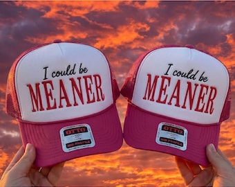 I Could Be Meaner Embroidery Design, Funny Trucker Hat Embroidery File, Sarcastic Cap Design