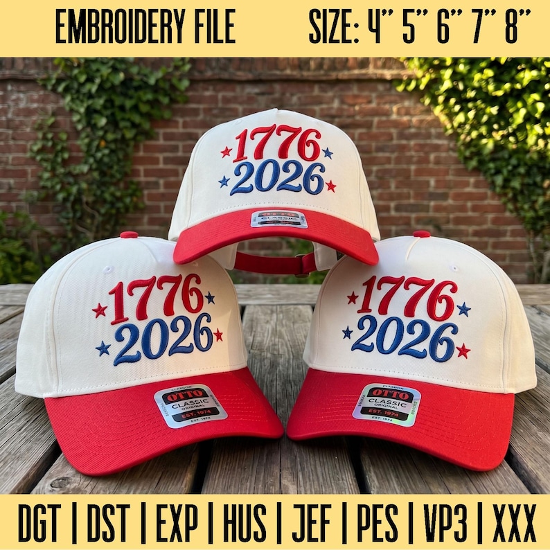 May include: Three white baseball caps with red brims, each featuring the embroidered red text 1776 and blue text 2026 with small blue stars. The caps include an Otto Classic sticker on the brim. The image text indicates an embroidery file size of 4, 5, 6, 7, 8 inches and lists file formats DGT, DST, EXP, HUS, JEF, PES, VP3, and XXX.